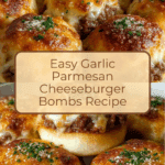 Garlic Parmesan Cheeseburger Bombs Recipe
