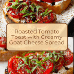 Roasted Tomato Toast with Goat Cheese Recipe