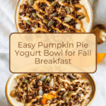 Easy Pumpkin Pie Yogurt Bowl Recipe