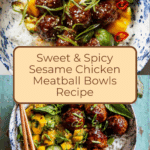 Sweet And Spicy Sesame Chicken Meatball Bowls Recipe