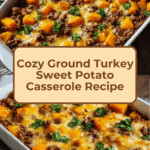 Irresistible Ground Turkey Sweet Potato Casserole Recipe