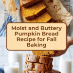 Pumpkin Bread- Rich and Buttery Recipe