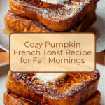 Pumpkin French Toast Breakfast Recipe