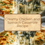 Creamy Chicken and Spinach Casserole Recipe
