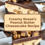 Reese’s Peanut Butter Cheesecake Bliss Recipe